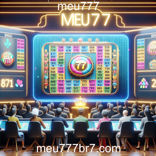 A Emoção do Bingo no Meu777: Uma Experiência Inesquecível